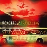 Roxette travelling