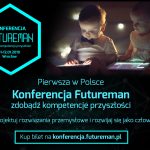 Zdjęcie okładkowe wpisu: Konferencja „Futureman – zdobądź kompetencje przyszłości” już w styczniu zawita do Wrocławia!