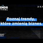 Zdjęcie okładkowe wpisu: Ponad 120 ekspertów z całego świata wystąpi na Business Insider TRENDS FESTIVAL