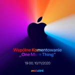 Zdjęcie okładkowe wpisu: Czego możemy się dzisiaj spodziewać na keynote Apple „One More Thing”?