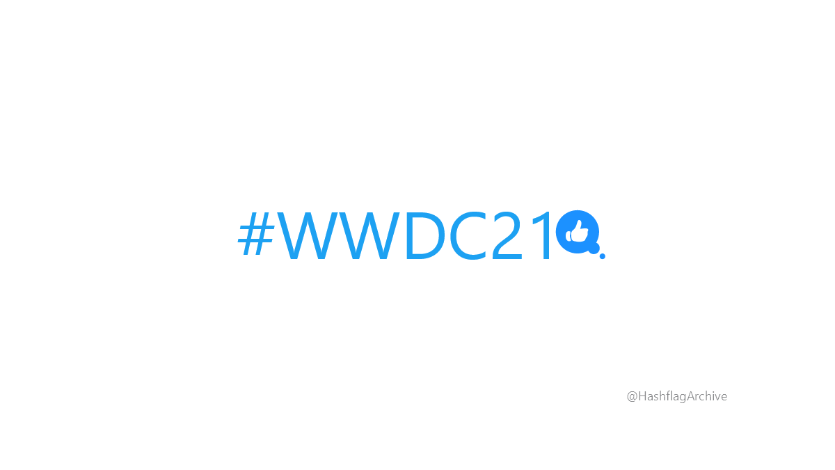 Zdjęcie okładkowe wpisu Oficjalny hashtag #WWDC21 na Twitterze