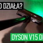 Zdjęcie okładkowe wpisu: Dyson V15 Detect – odkurzacz bezprzewodowy z laserami