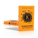 Zdjęcie okładkowe wpisu: Kryptowaluty dla zabieganych – Michał Zajda