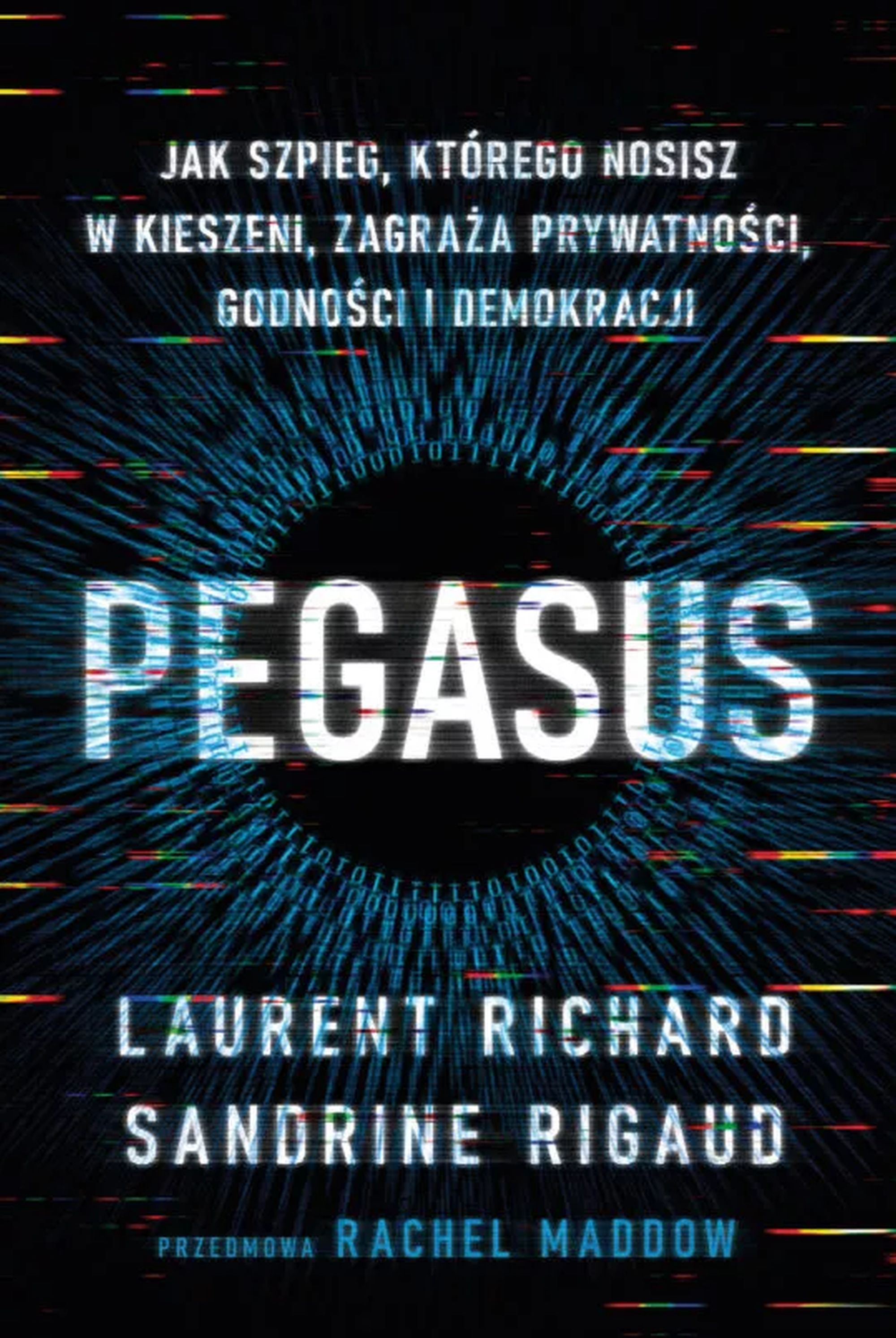 Zdjęcie okładkowe wpisu Pegasus – jak szpieg, którego nosisz w kieszeni, zagraża prywatności, godności i demokracji. Lektura obowiązkowa