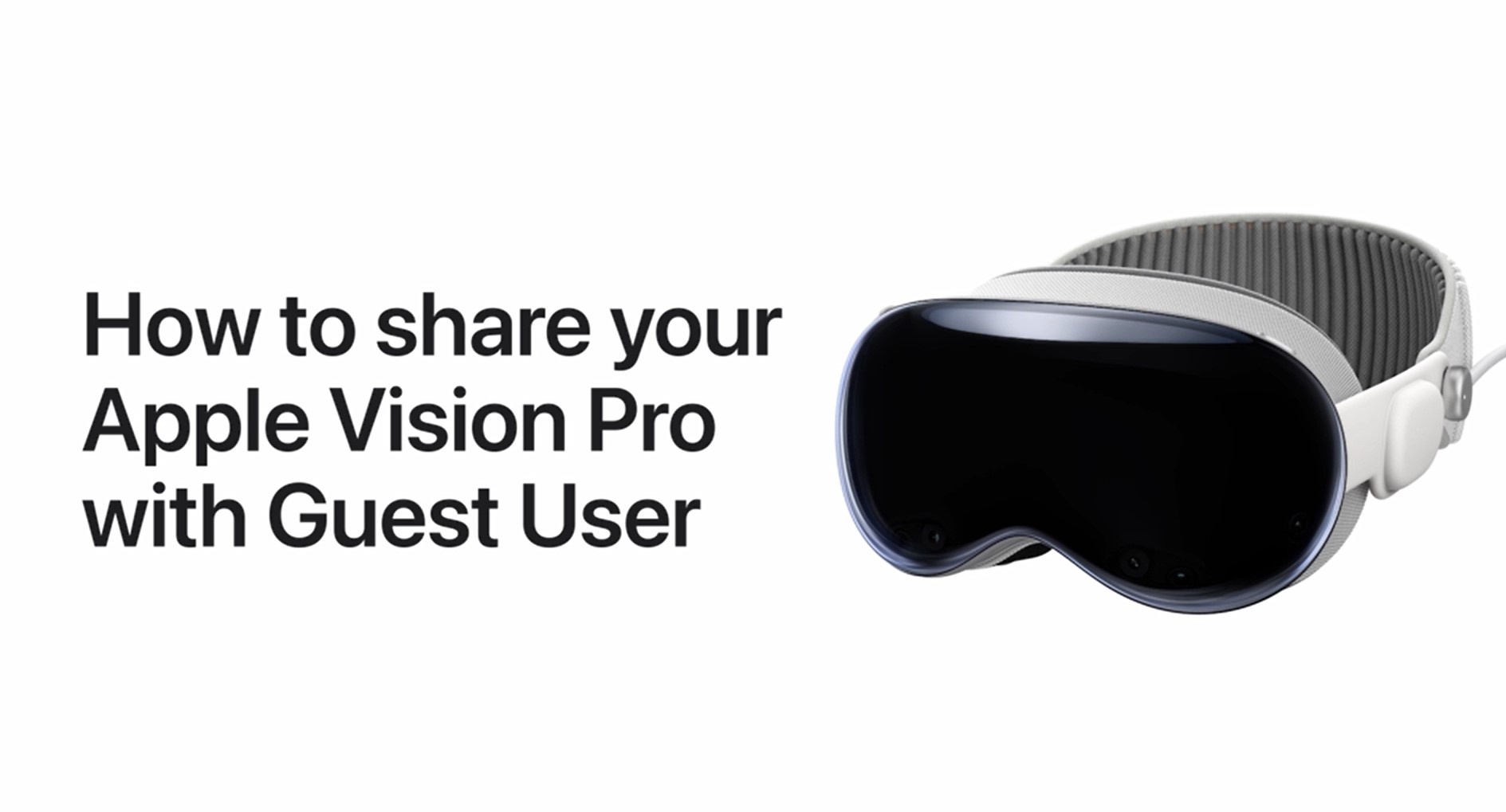 Zdjęcie okładkowe wpisu Jak użyć guest mode, czyli tryb gościa, na Apple Vision Pro