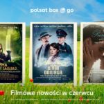 Zdjęcie okładkowe wpisu: Filmowe nowości czerwca w Polsat Box Go