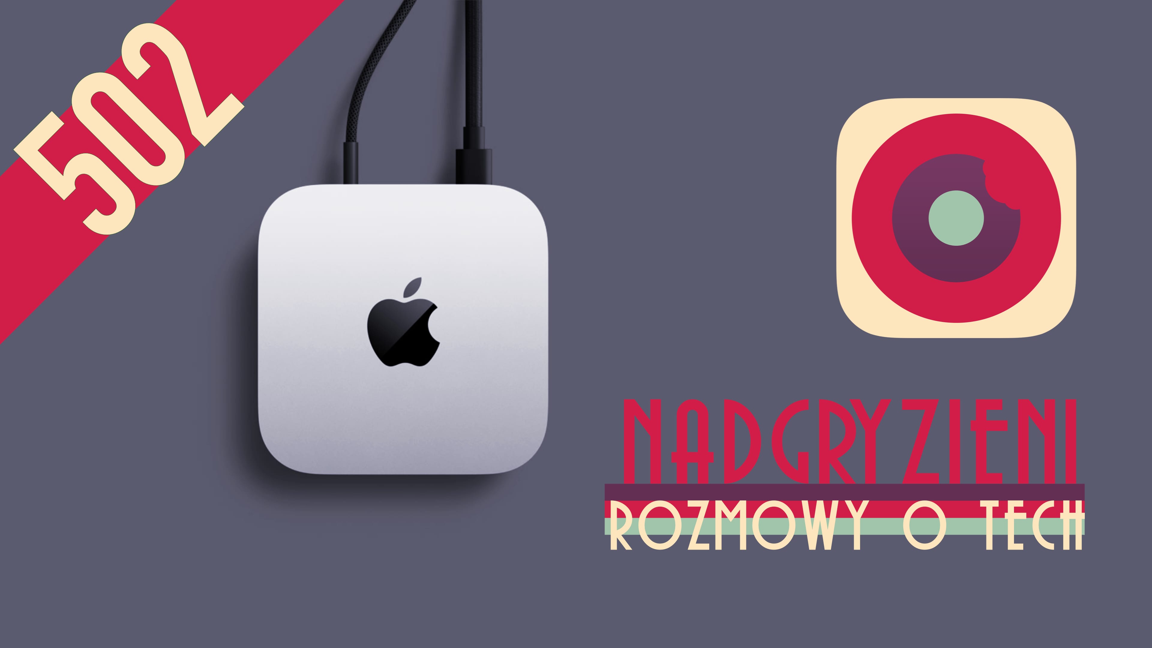 Zdjęcie okładkowe wpisu Nadgryzieni 502: Jeszcze więcej o nowych MacBookach Pro i Macach Mini