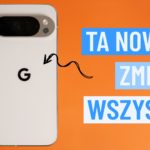 Zdjęcie okładkowe wpisu: Nowy Google Pixel 10 Pro – pierwsze wrażenia