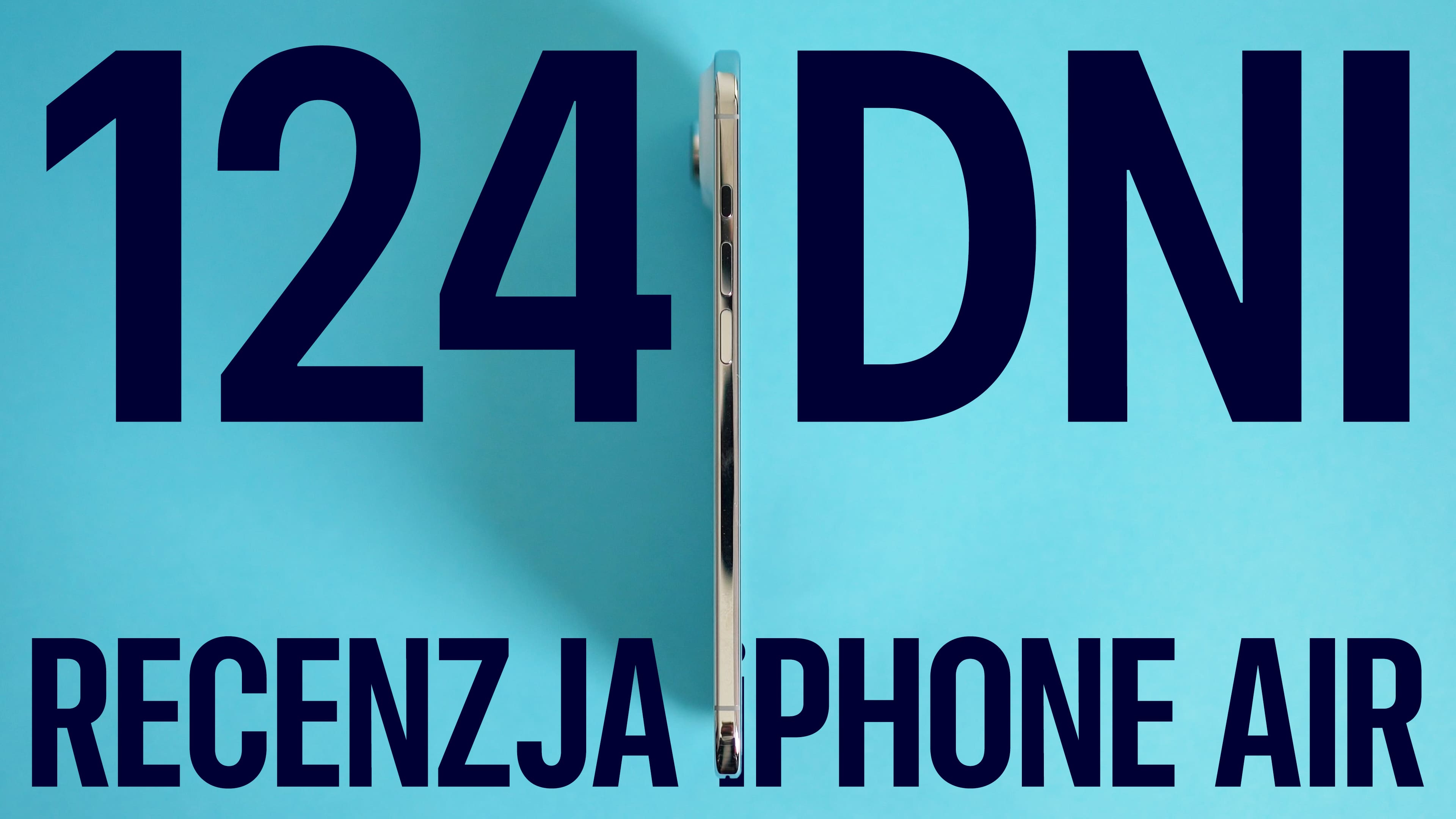 124 dni z iPhone Air – recenzja